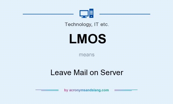 What does LMOS mean? It stands for Leave Mail on Server
