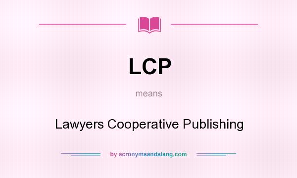 What does LCP mean? It stands for Lawyers Cooperative Publishing
