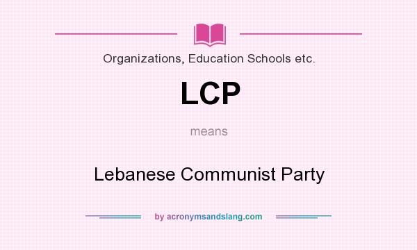 What does LCP mean? It stands for Lebanese Communist Party