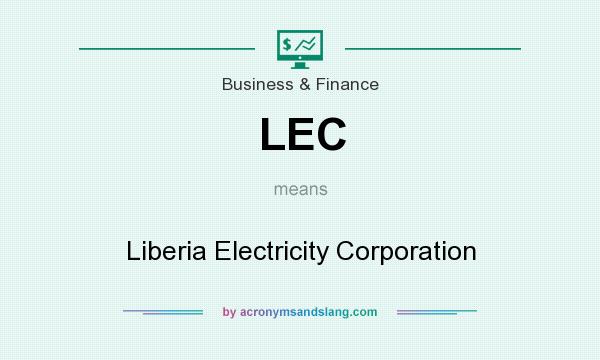 What does LEC mean? It stands for Liberia Electricity Corporation