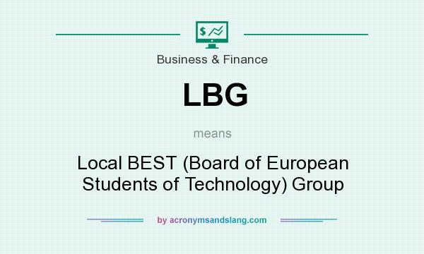What does LBG mean? It stands for Local BEST (Board of European Students of Technology) Group