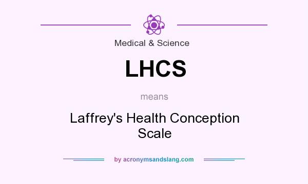 What does LHCS mean? It stands for Laffrey`s Health Conception Scale