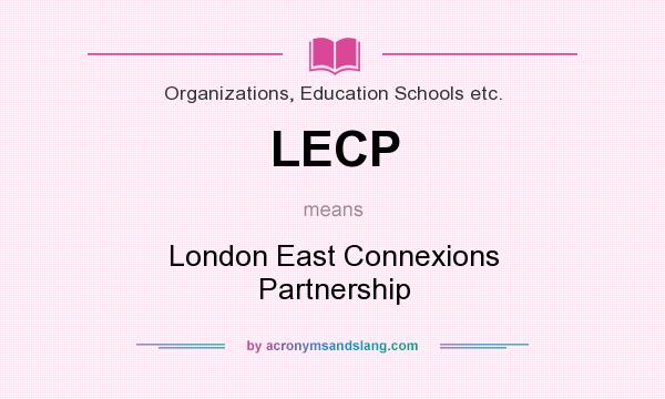 What does LECP mean? It stands for London East Connexions Partnership