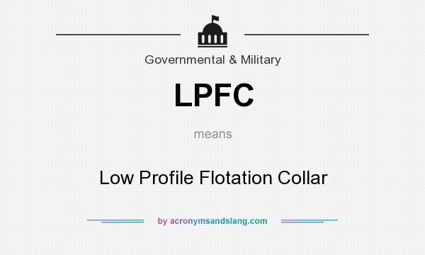 What does LPFC mean? It stands for Low Profile Flotation Collar
