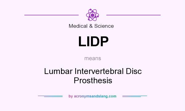 What does LIDP mean? It stands for Lumbar Intervertebral Disc Prosthesis