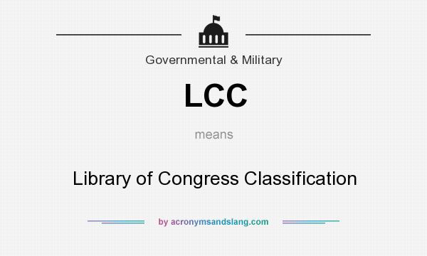 What does LCC mean? It stands for Library of Congress Classification