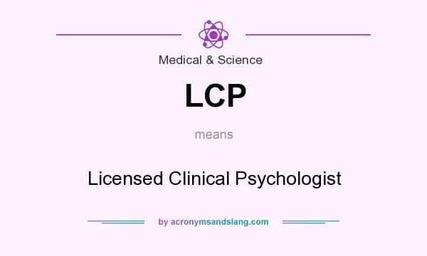 What does LCP mean? It stands for Licensed Clinical Psychologist
