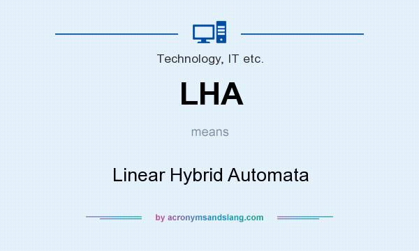 What does LHA mean? It stands for Linear Hybrid Automata