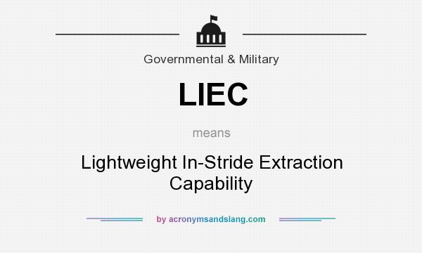 What does LIEC mean? It stands for Lightweight In-Stride Extraction Capability