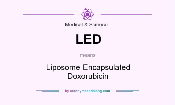 What does LED mean? It stands for Liposome-Encapsulated Doxorubicin