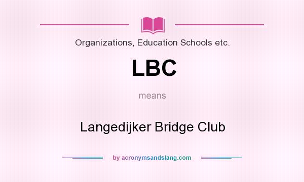What does LBC mean? It stands for Langedijker Bridge Club