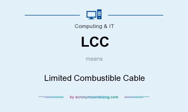 What does LCC mean? It stands for Limited Combustible Cable