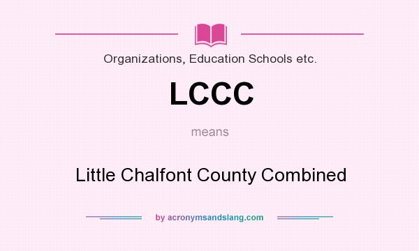 What does LCCC mean? It stands for Little Chalfont County Combined