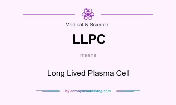 What does LLPC mean? It stands for Long Lived Plasma Cell