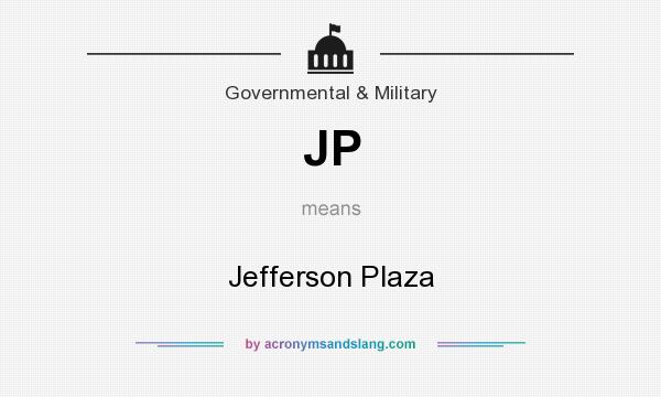 What does JP mean? It stands for Jefferson Plaza