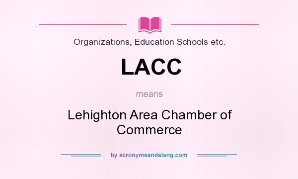 What does LACC mean? It stands for Lehighton Area Chamber of Commerce