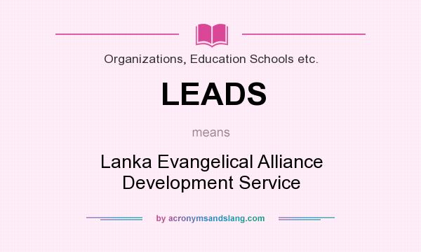 What does LEADS mean? It stands for Lanka Evangelical Alliance Development Service