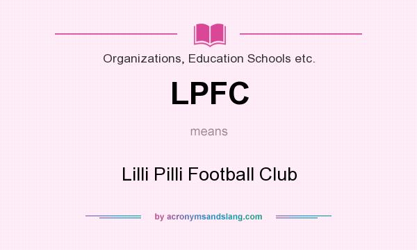 What does LPFC mean? It stands for Lilli Pilli Football Club