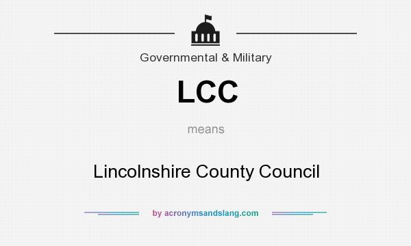 What does LCC mean? It stands for Lincolnshire County Council