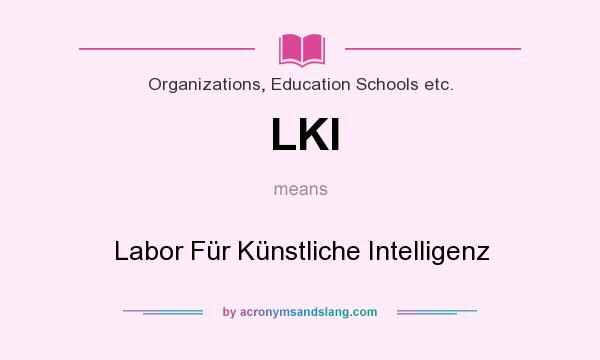 What does LKI mean? It stands for Labor Für Künstliche Intelligenz