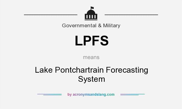 What does LPFS mean? It stands for Lake Pontchartrain Forecasting System