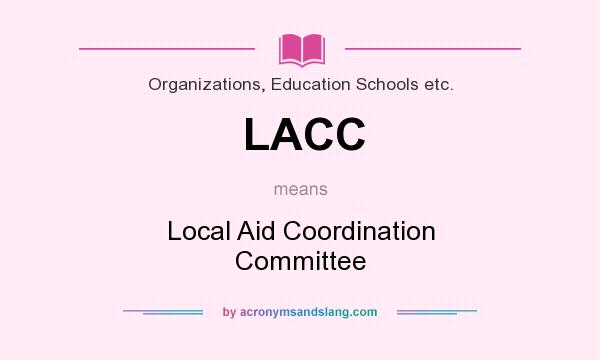 What does LACC mean? It stands for Local Aid Coordination Committee
