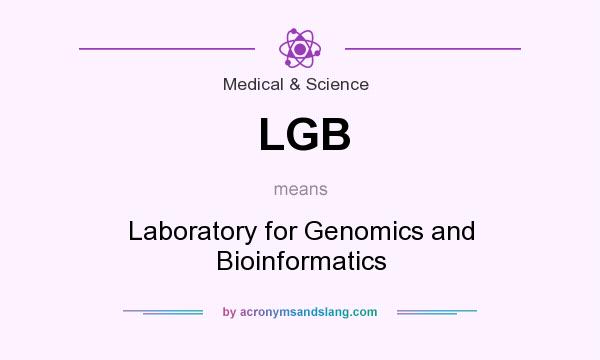 What does LGB mean? It stands for Laboratory for Genomics and Bioinformatics
