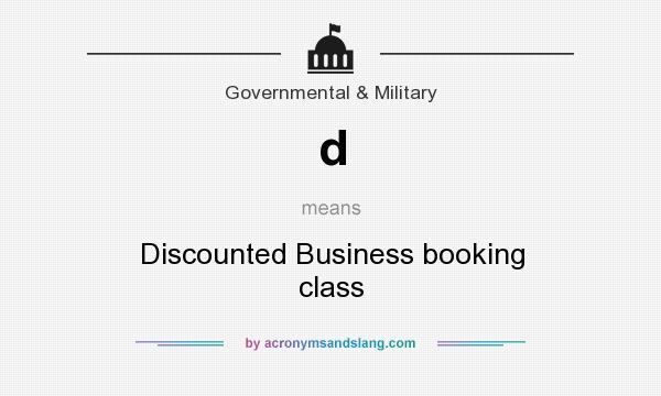 What does d mean? It stands for Discounted Business booking class