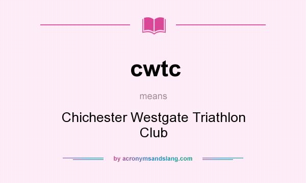 What does cwtc mean? It stands for Chichester Westgate Triathlon Club