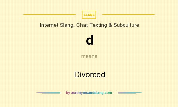 What does d mean? It stands for Divorced