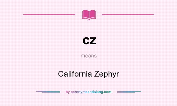 What does cz mean? It stands for California Zephyr