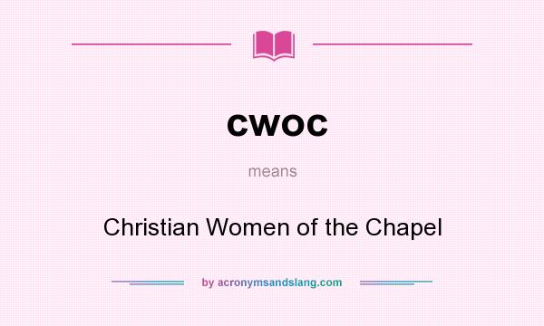 What does cwoc mean? It stands for Christian Women of the Chapel