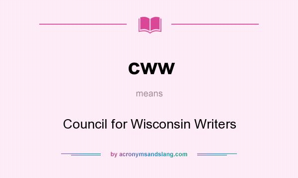 What does cww mean? It stands for Council for Wisconsin Writers