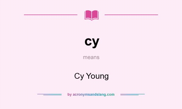 What does cy mean? It stands for Cy Young