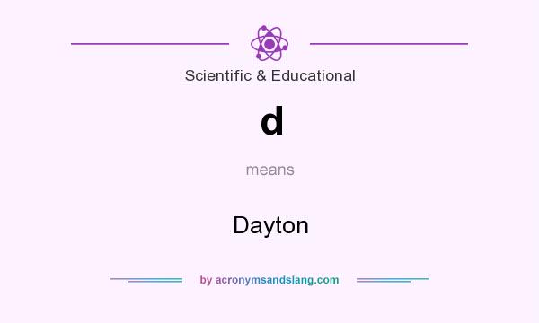 What does d mean? It stands for Dayton