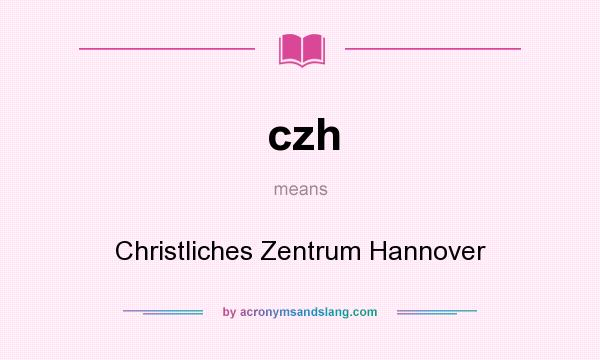 What does czh mean? It stands for Christliches Zentrum Hannover