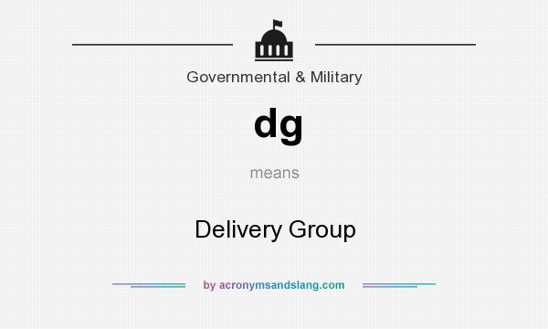 What does dg mean? It stands for Delivery Group