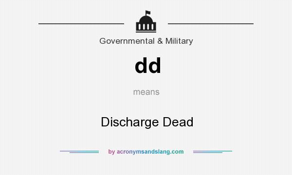 What does dd mean? It stands for Discharge Dead