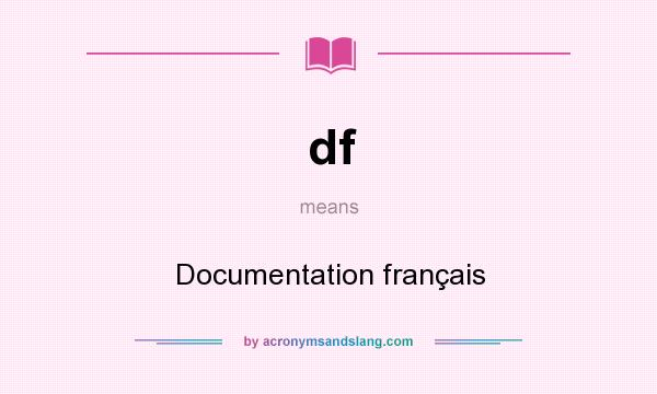 What does df mean? It stands for Documentation français