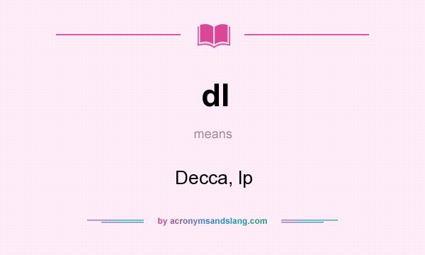 What does dl mean? It stands for Decca, lp