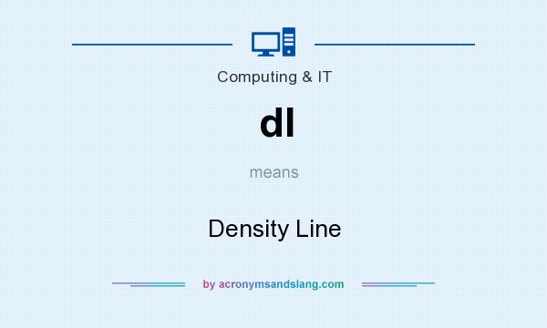 What does dl mean? It stands for Density Line