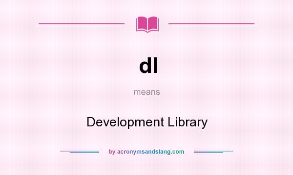 What does dl mean? It stands for Development Library
