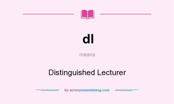 What does dl mean? It stands for Distinguished Lecturer