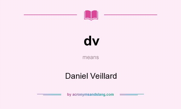 What does dv mean? It stands for Daniel Veillard