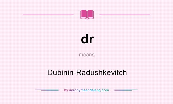 What does dr mean? It stands for Dubinin-Radushkevitch