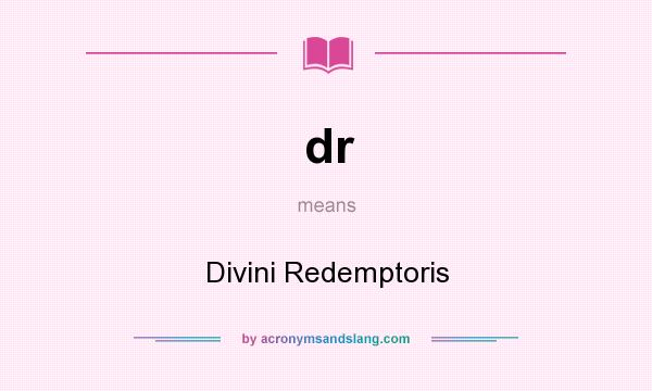 What does dr mean? It stands for Divini Redemptoris