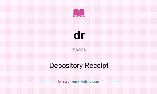 What does dr mean? It stands for Depository Receipt