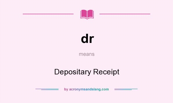 What does dr mean? It stands for Depositary Receipt