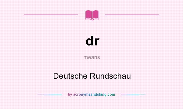 What does dr mean? It stands for Deutsche Rundschau