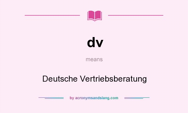 What does dv mean? It stands for Deutsche Vertriebsberatung